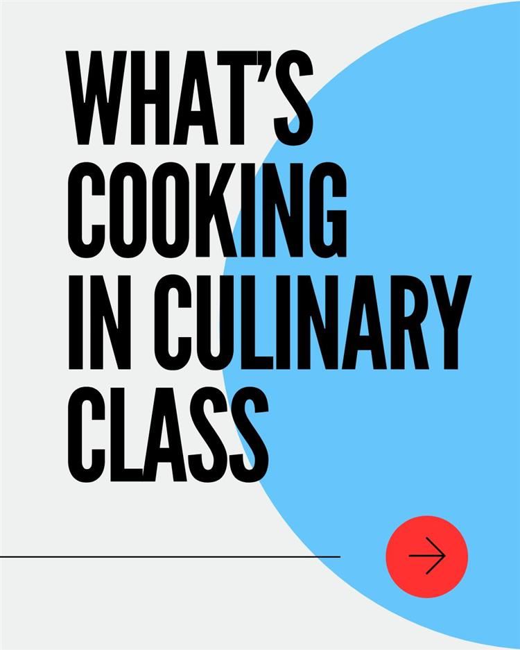  What's Cooking in Culinary Class